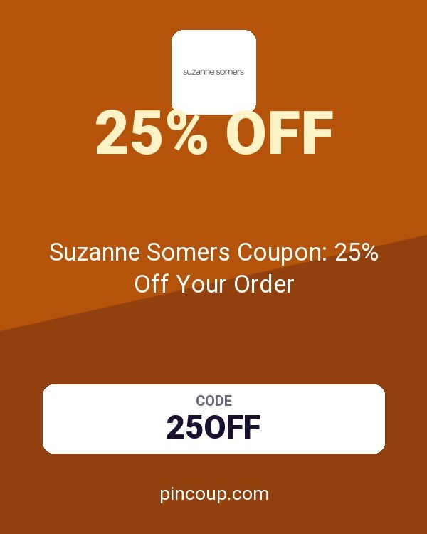 Suzanne Somers Coupon: 25% Off Your Order