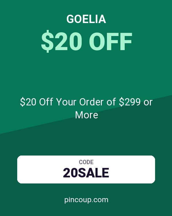 GOELIA coupon: $20 Off Your Order of $299 or More
