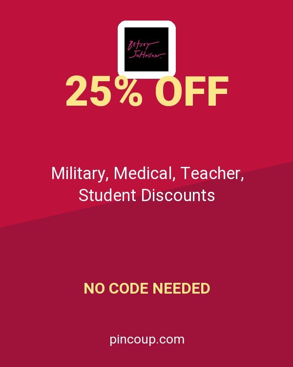 Betsey Johnson coupon: Military, Medical, Teacher, Student Discounts