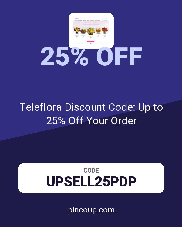 Teleflora Discount Code: Up to 25% Off Your Order