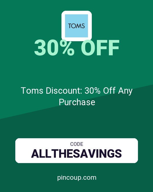 Toms Discount: 30% Off Any Purchase