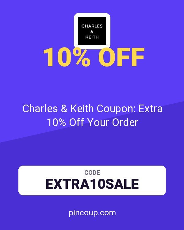 Charles & Keith PH: Charles & Keith Coupon: Extra 10% Off Your Order