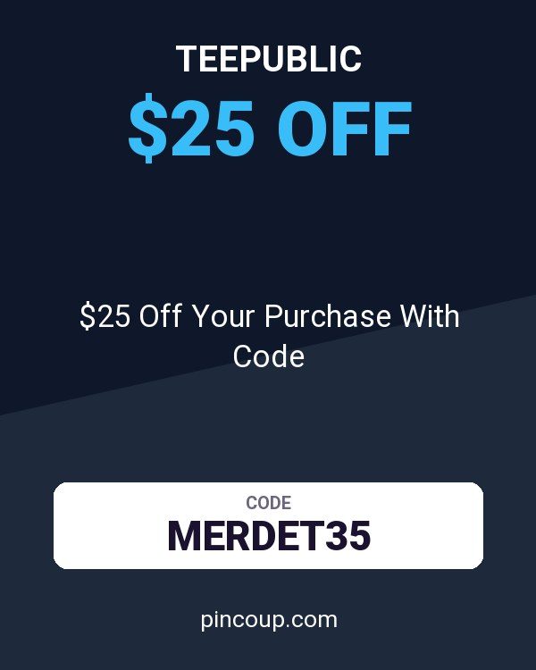 TeePublic coupon: $25 Off Your Purchase With Code
