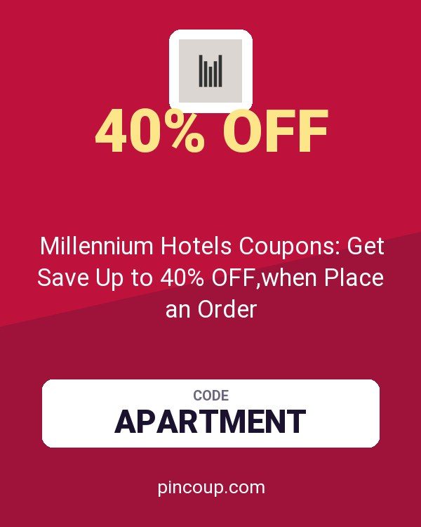 Millennium & Copthorne Hotels: Millennium Hotels Coupons: Get Save Up to 40% OFF,when Place an Order