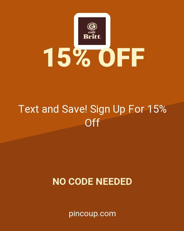 Cafe Britt coupon: Text and Save! Sign Up For 15% Off
