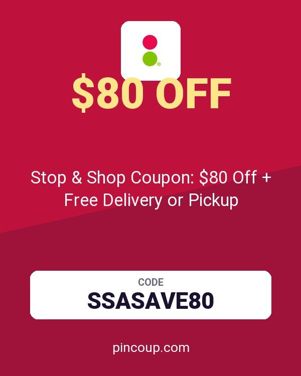 Stop & Shop Coupon: $80 Off + Free Delivery or Pickup