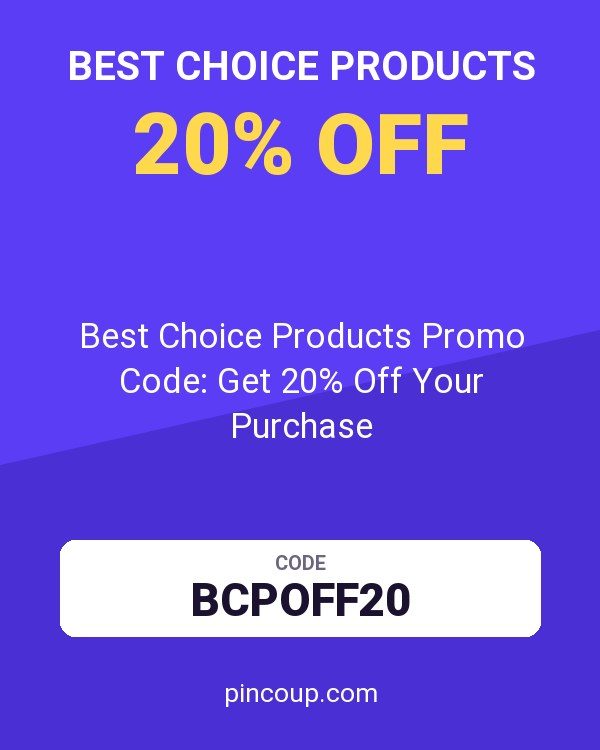 Best Choice Products Promo Code: Get 20% Off Your Purchase