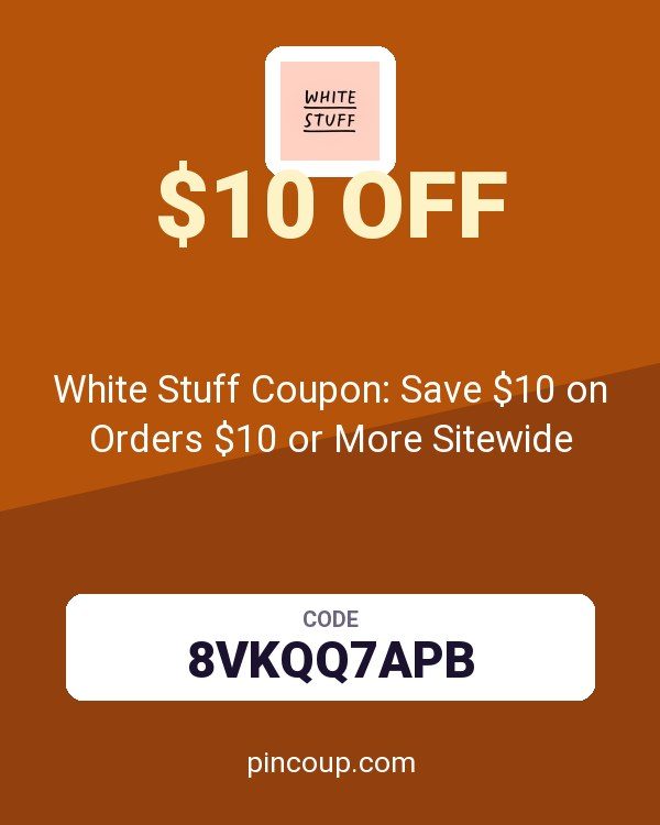 White Stuff DE: White Stuff Coupon: Save $10 on Orders $10 or More Sitewide