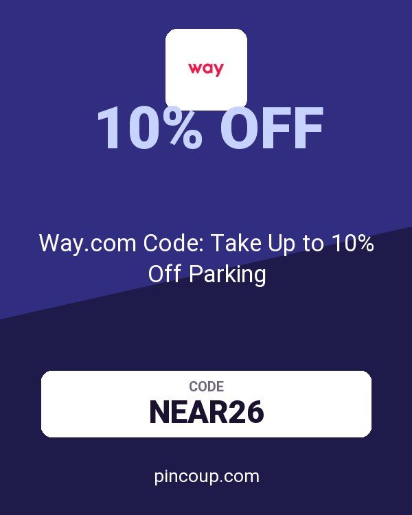Way.com (US and CA) coupon: Way.com Code: Take Up to 10% Off Parking