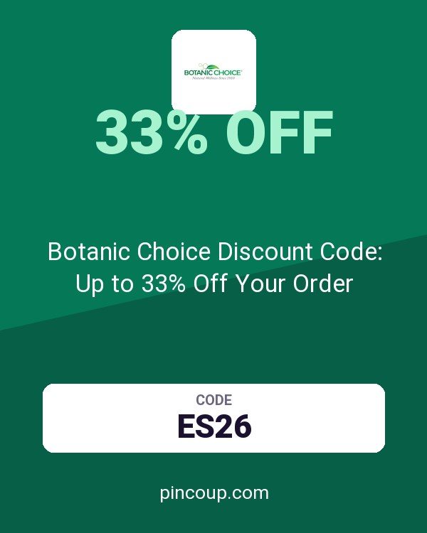 Botanic Choice Discount Code: Up to 33% Off Your Order