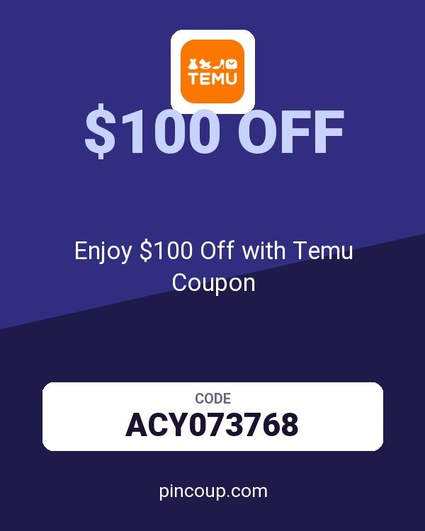Enjoy $100 Off with Temu Coupon