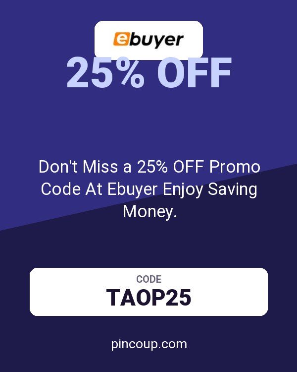 Ebuyer (UK) Limited coupon: Don't Miss a 25% OFF Promo Code At Ebuyer Enjoy Saving Money.