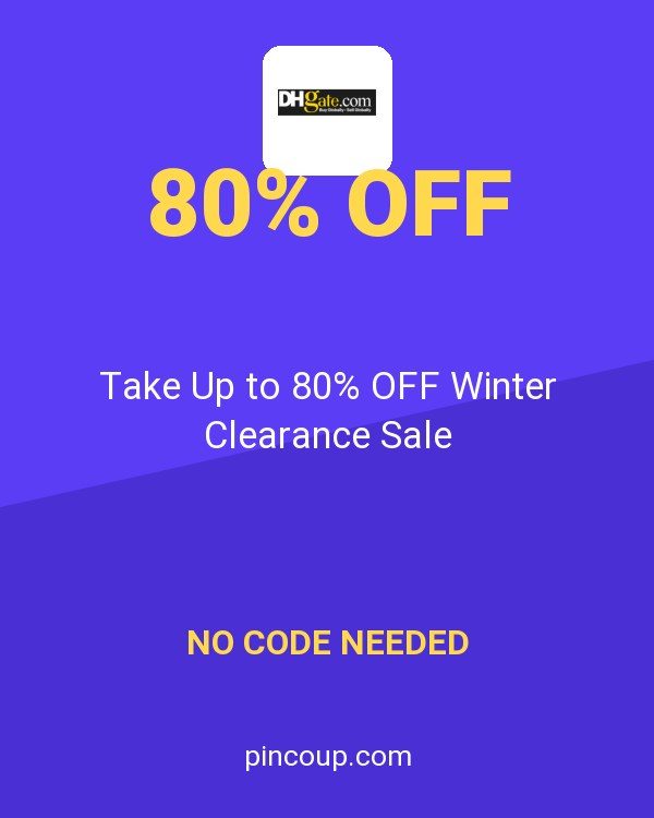 DHgate coupon: Take Up to 80% OFF Winter Clearance Sale