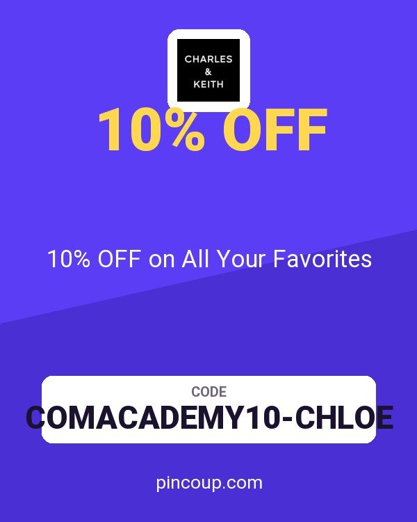 Charles & Keith PH coupon: 10% OFF on All Your Favorites