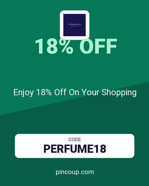 The Fragrance Shop coupon: Enjoy 18% Off On Your Shopping