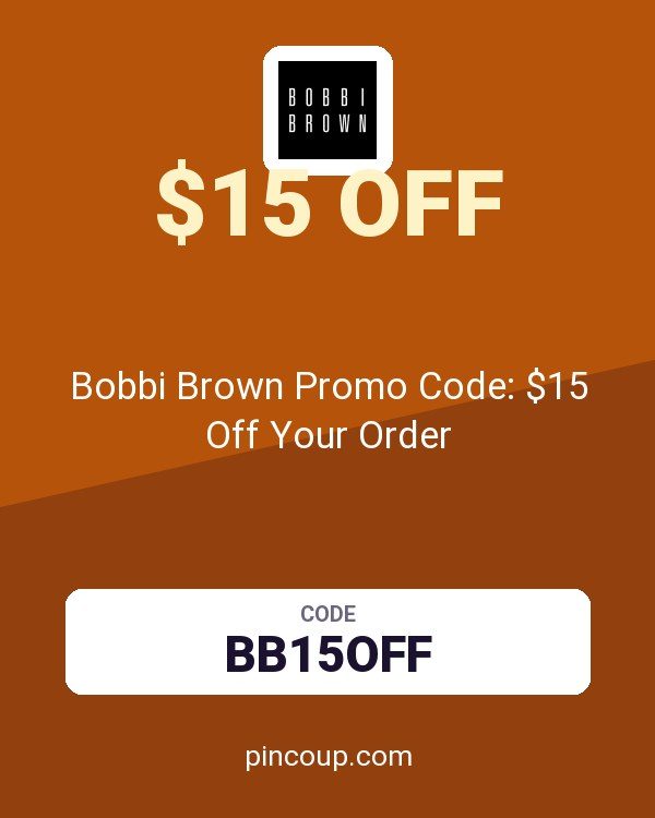 Bobbi Brown Cosmetics coupon: Bobbi Brown Promo Code: $15 Off Your Order