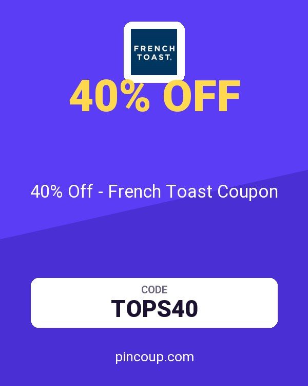 40% Off - French Toast Coupon
