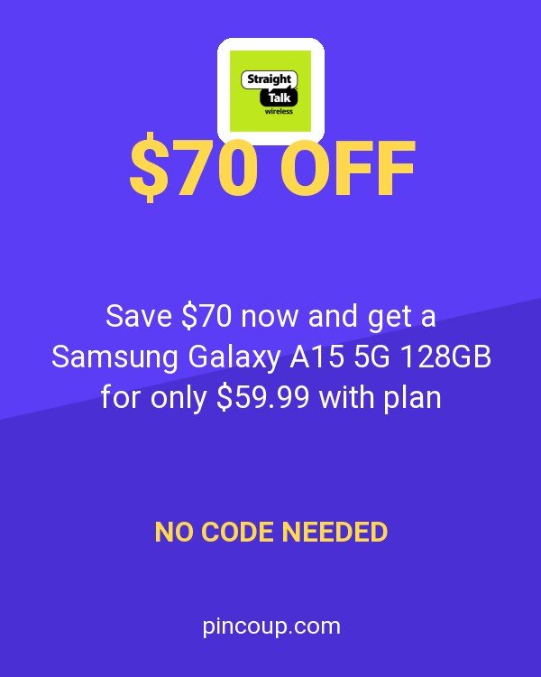 Straight Talk coupon: Save $70 now and get a Samsung Galaxy A15 5G 128GB for only $59.99 with plan purchase.