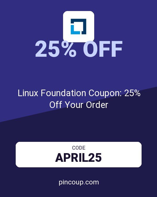 The Linux Foundation: Linux Foundation Coupon: 25% Off Your Order