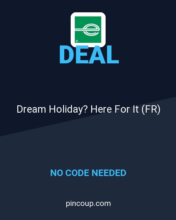 Enterprise coupon: Dream Holiday? Here For It (FR)