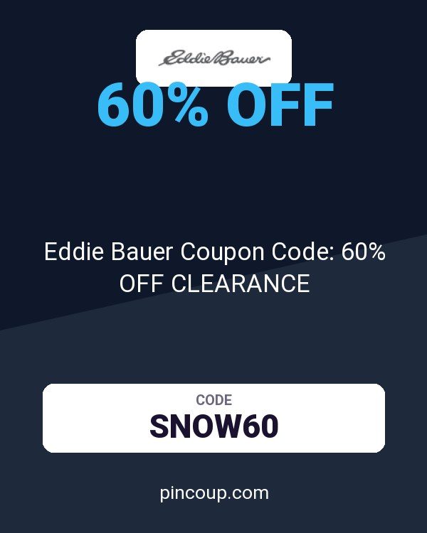 Eddie Bauer Coupon Code: 60% OFF CLEARANCE
