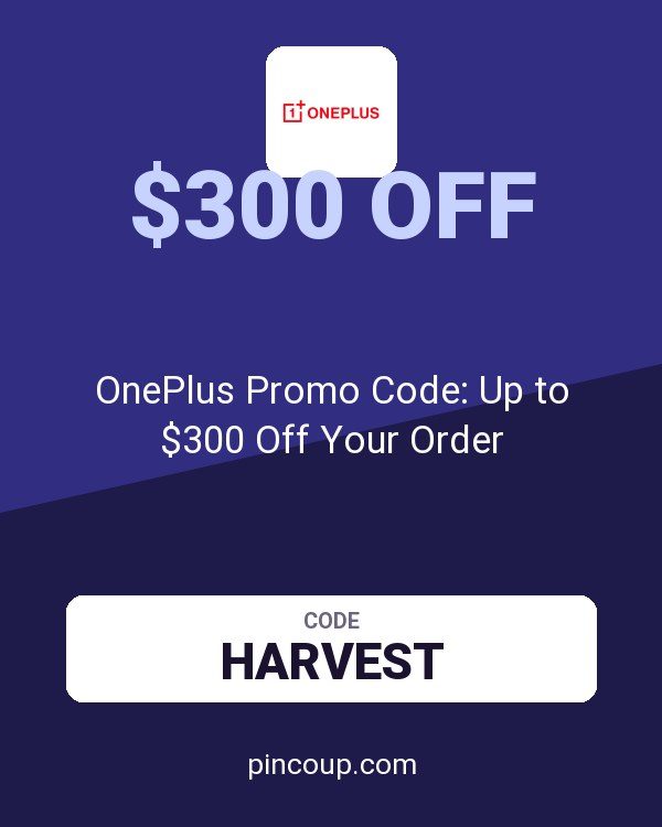 OnePlus Promo Code: Up to $300 Off Your Order