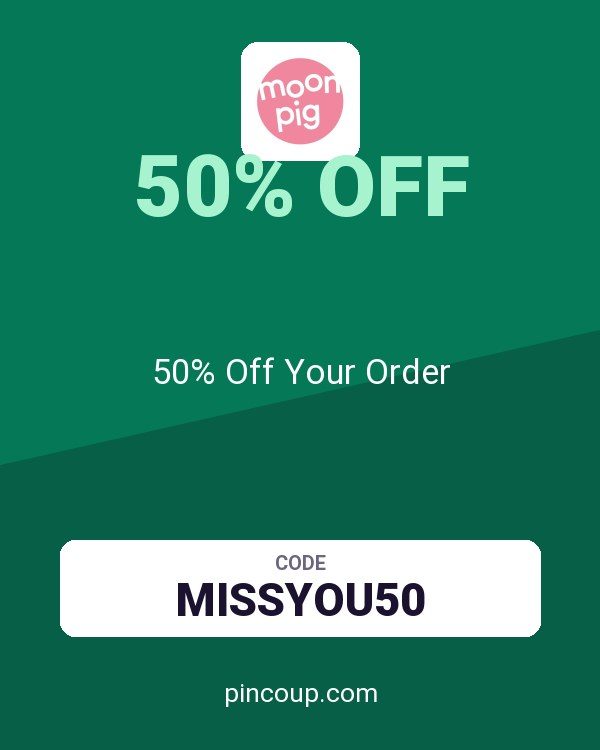 Moonpig coupon: 50% Off Your Order