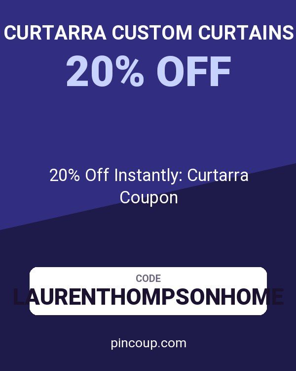 Curtarra Custom Curtains: 20% Off Instantly: Curtarra Coupon