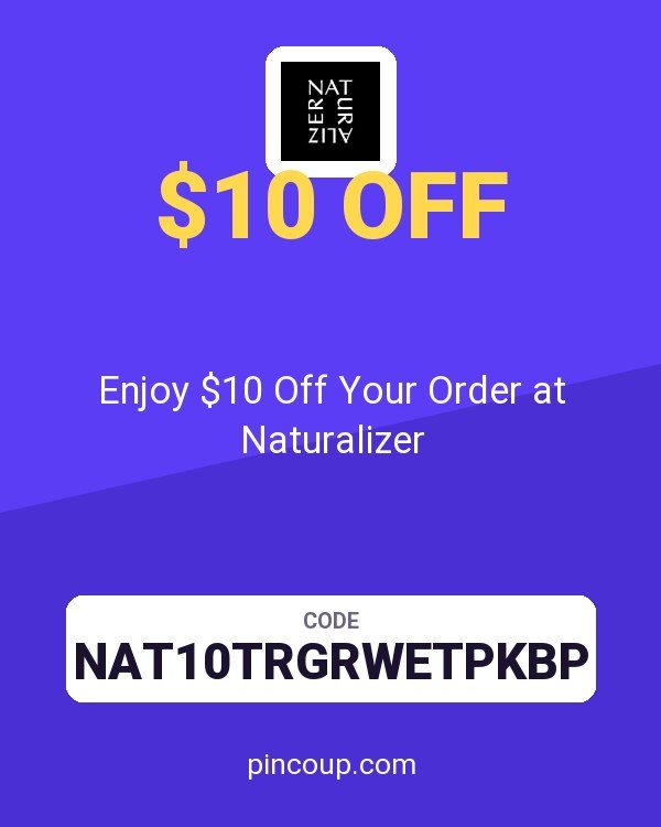 Enjoy $10 Off Your Order at Naturalizer