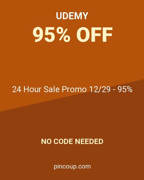 Udemy coupon: 24 Hour Sale Promo 12/29 - 95%