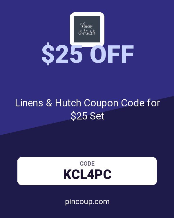 Linens and Hutch: Linens & Hutch Coupon Code for $25 Set