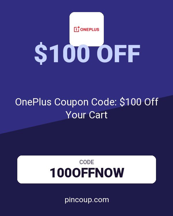 OnePlus Coupon Code: $100 Off Your Cart