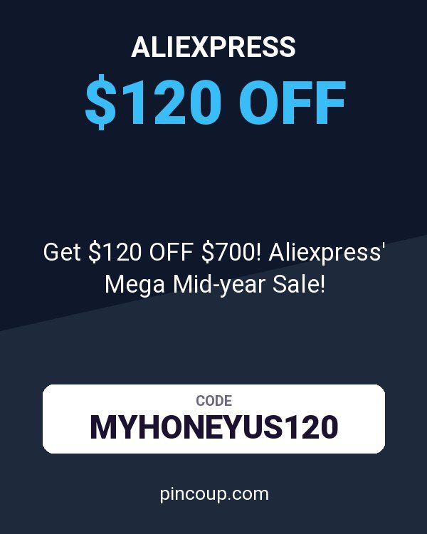 Get $120 OFF $700! Aliexpress' Mega Mid-year Sale!