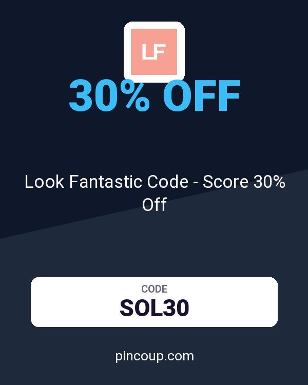 Look Fantastic Code - Score 30% Off