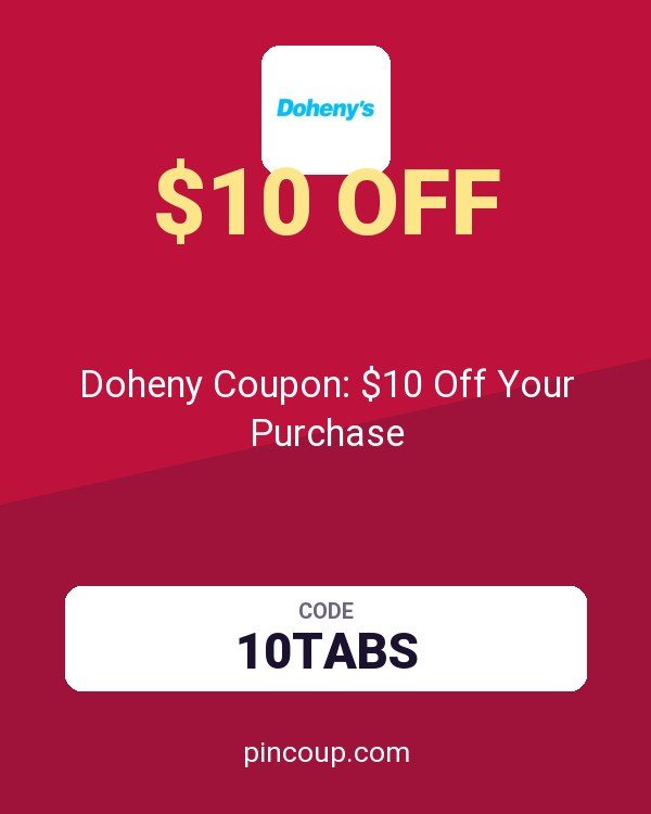 Doheny's LLC: Doheny Coupon: $10 Off Your Purchase