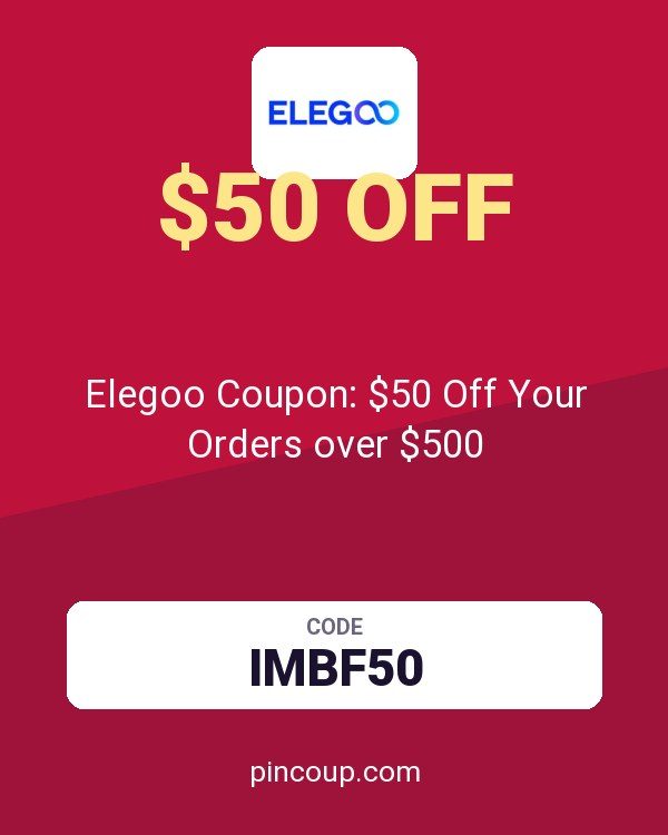 Elegoo Coupon: $50 Off Your Orders over $500