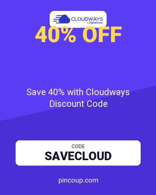 Save 40% with Cloudways Discount Code