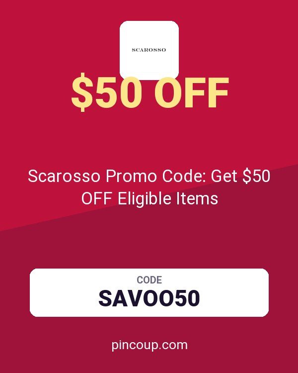 Scarosso Srl coupon: Scarosso Promo Code: Get $50 OFF Eligible Items