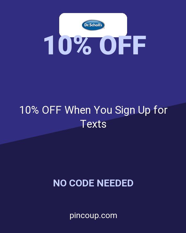 Dr. Scholl's coupon: 10% OFF When You Sign Up for Texts