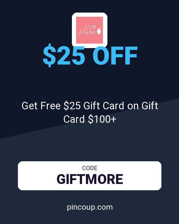 100% PURE coupon: Get Free $25 Gift Card on Gift Card $100+