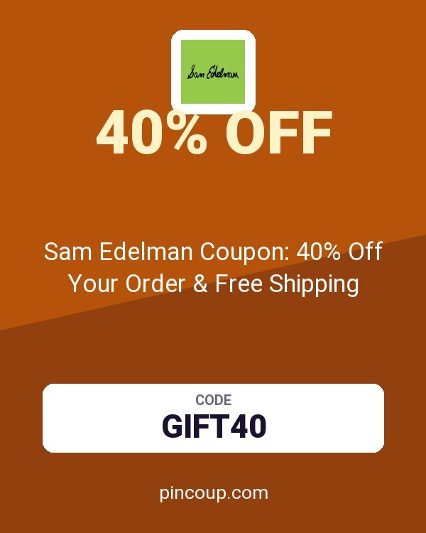 Sam Edelman Coupon: 40% Off Your Order & Free Shipping