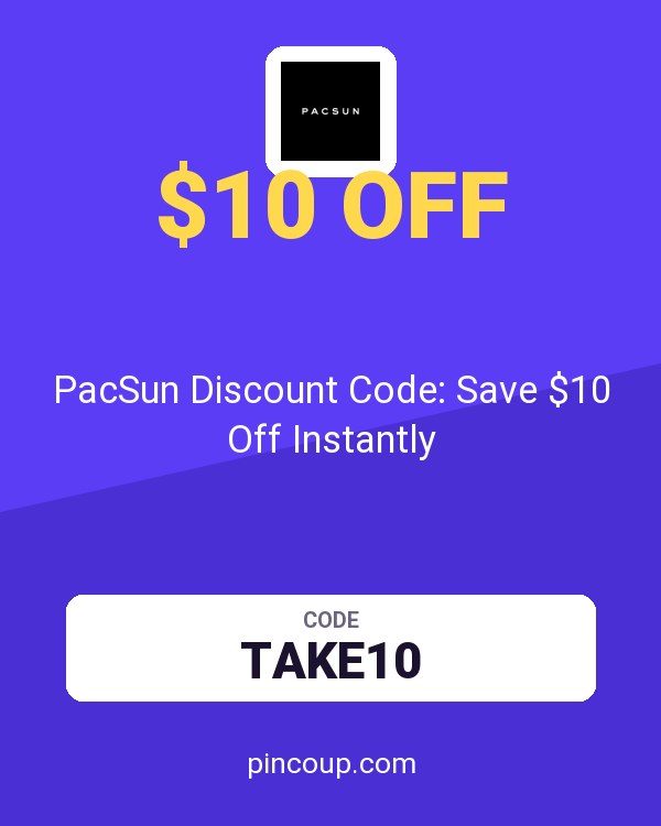 PacSun Discount Code: Save $10 Off Instantly
