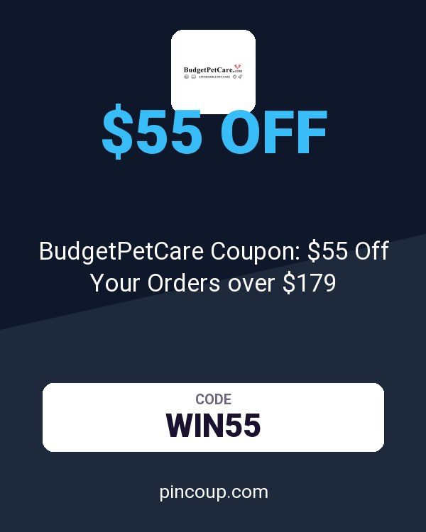 BudgetPetCare.com: BudgetPetCare Coupon: $55 Off Your Orders over $179