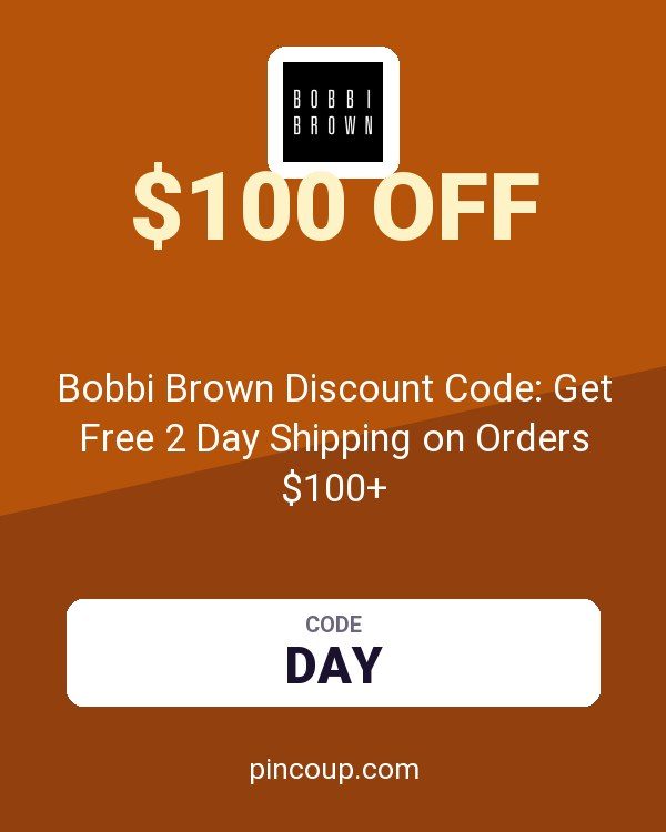 Bobbi Brown Cosmetics coupon: Bobbi Brown Discount Code: Get Free 2 Day Shipping on Orders $100+
