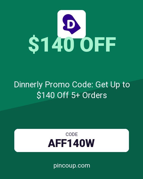 Dinnerly Promo Code: Get Up to $140 Off 5+ Orders