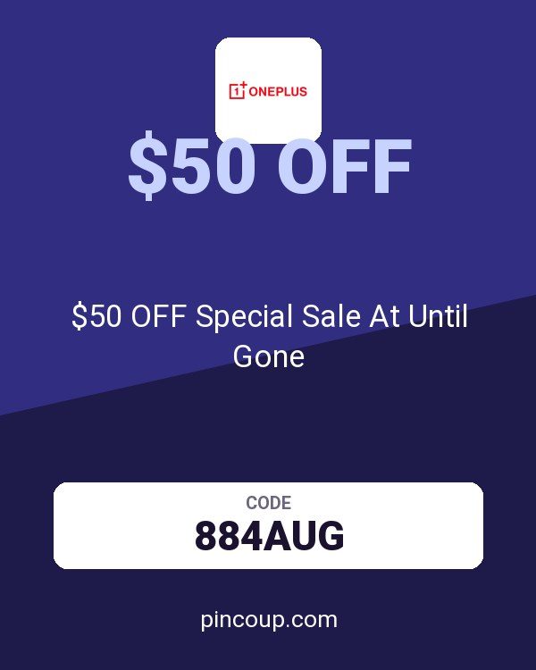 OnePlus coupon: $50 OFF Special Sale At Until Gone