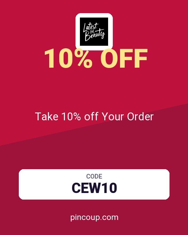 Latest in Beauty coupon: Take 10% off Your Order