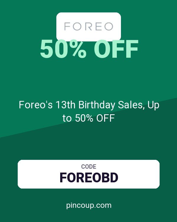Foreo's 13th Birthday Sales, Up to 50% OFF