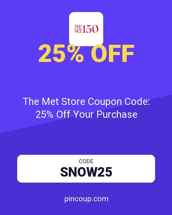 The Met Store Coupon Code: 25% Off Your Purchase