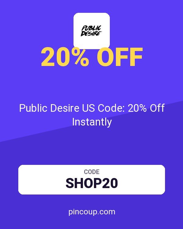Public Desire US Code: 20% Off Instantly